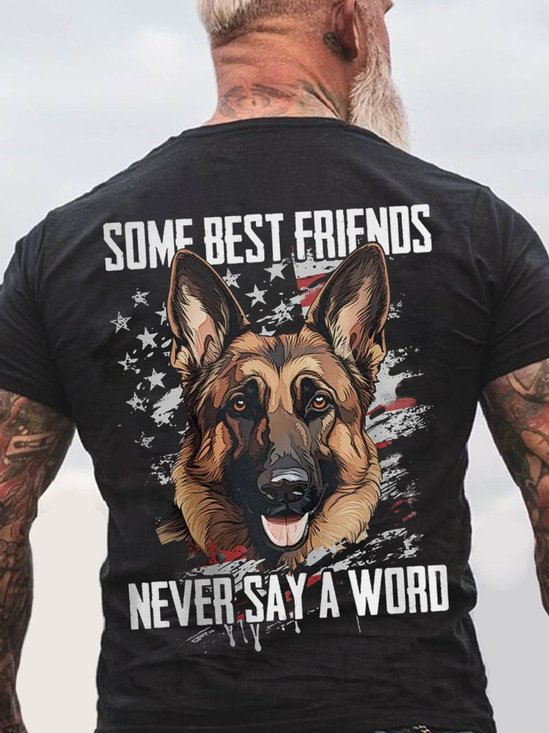Some Best Friends Never Say A Word GERMAN SHEPHERD Cotton T-shirt