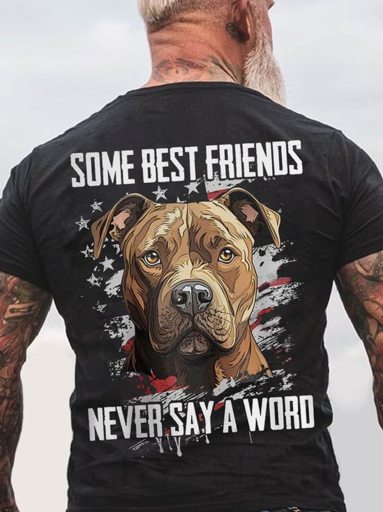 Some Best Friends Never Say A Word PITBULL Cotton T-shirt