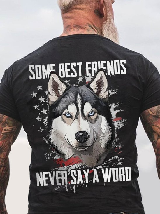 Some Best Friends Never Say A Word Husky Cotton T-shirt