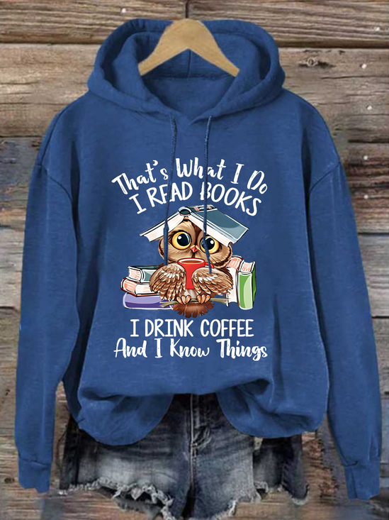 Women Owl That’s What I Do I Read Books I Drink Tea And I Know Things Loose Hoodie