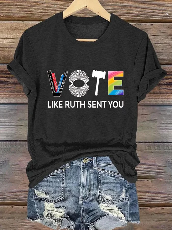 Women's Vote Like Ruth Sent You Print Casual T-Shirt
