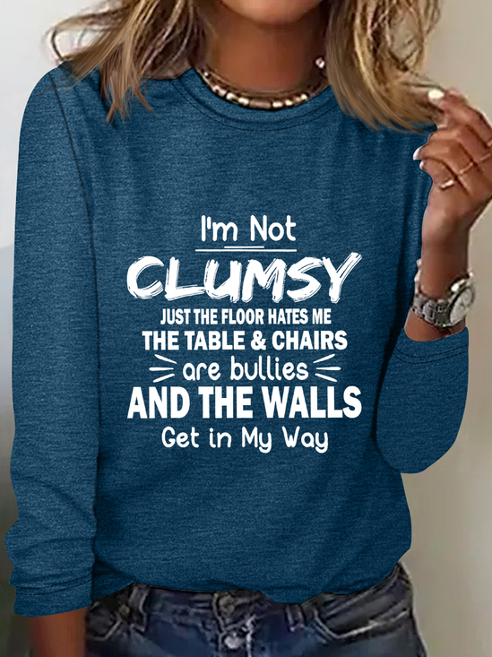 I'm Not Clumsy Long Sleeve Shirt