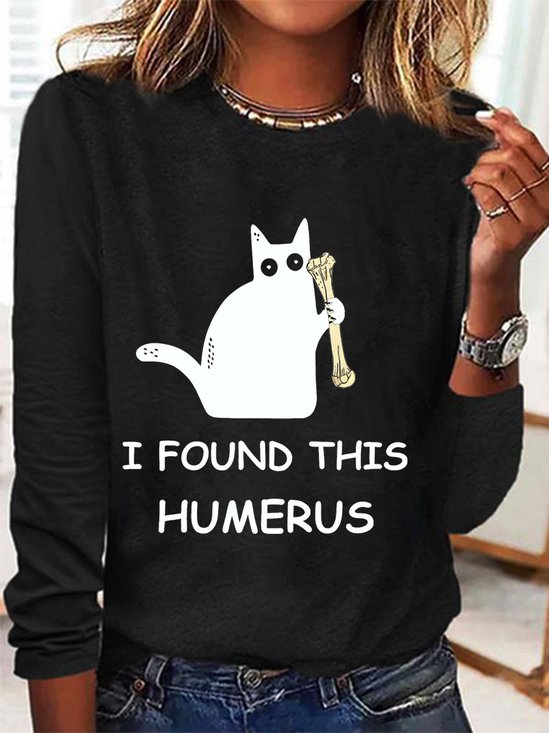 I Found This Humerus Long Sleeve Shirt