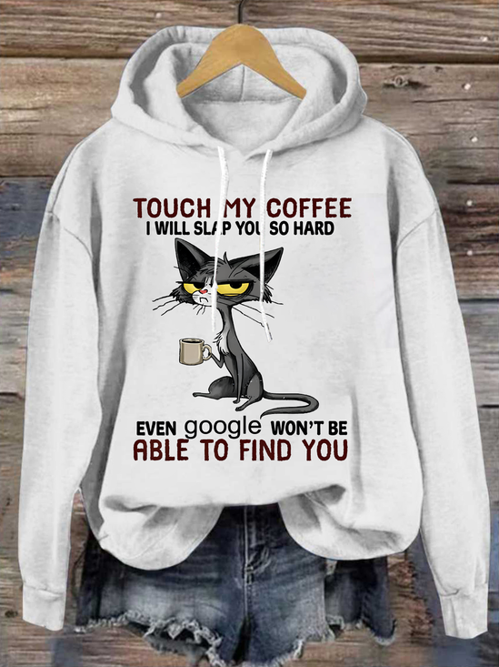 Womens Cat Drinking Coffee Touch My Coffee I Will Slap You So Hard Letters Casual Loose Hoodie