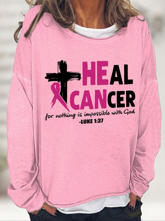 Heal Cancer  Breast Cancer Awareness Month Casual Loose Sweatshirt
