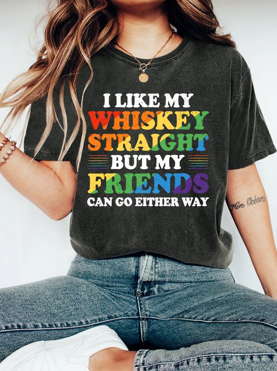 I Like My Whiskey Straight But My Friends Can Go Either Way Vintage Distressed Shirt