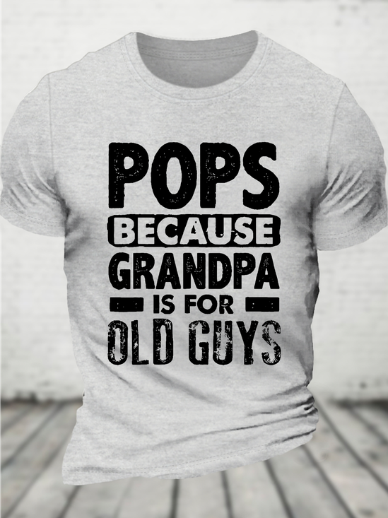 Pops Because Grandpa Cotton T-Shirt