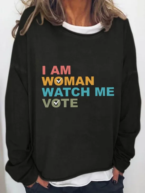 Women's I Am Woman Watch Me Vote Print Sweatshirt