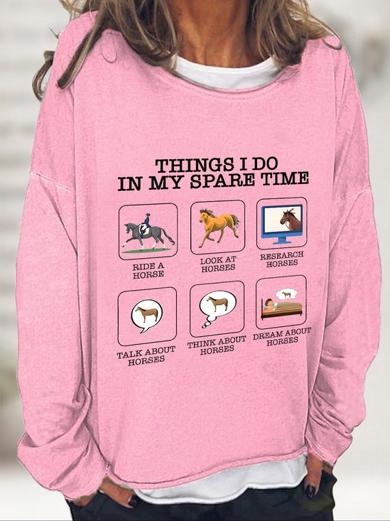 Things I Do In My Spare Time Horse Lover Casual Sweatshirt