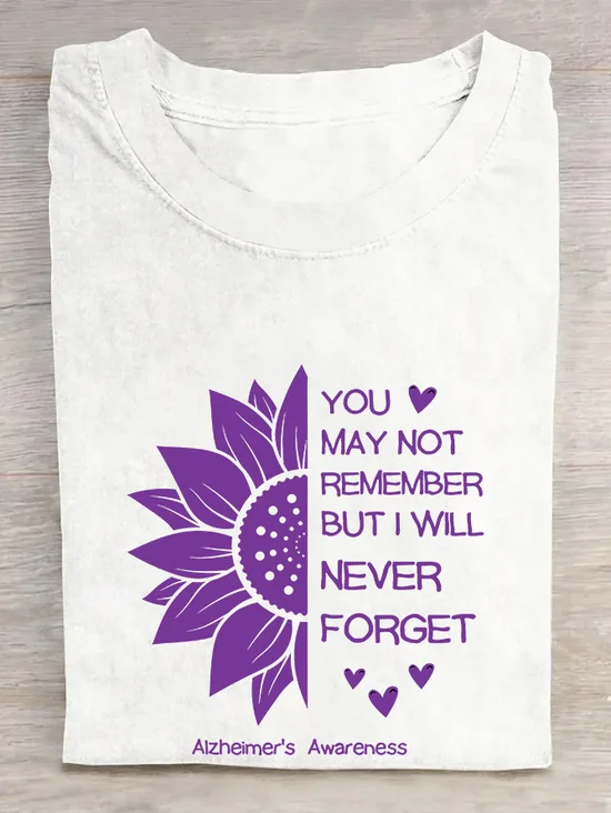 You May Not Remember But I Will Never Forget Alzheimers Awareness Cotton T-shirt