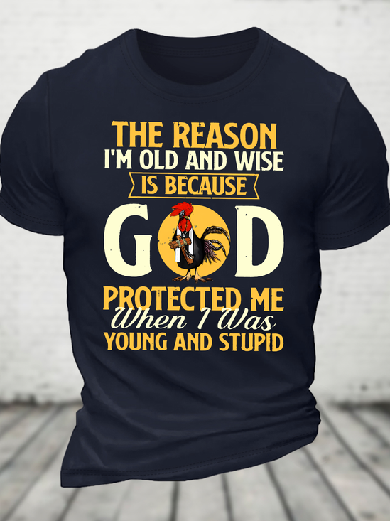 The Reason I'm Old And Wise God Cotton T-Shirt