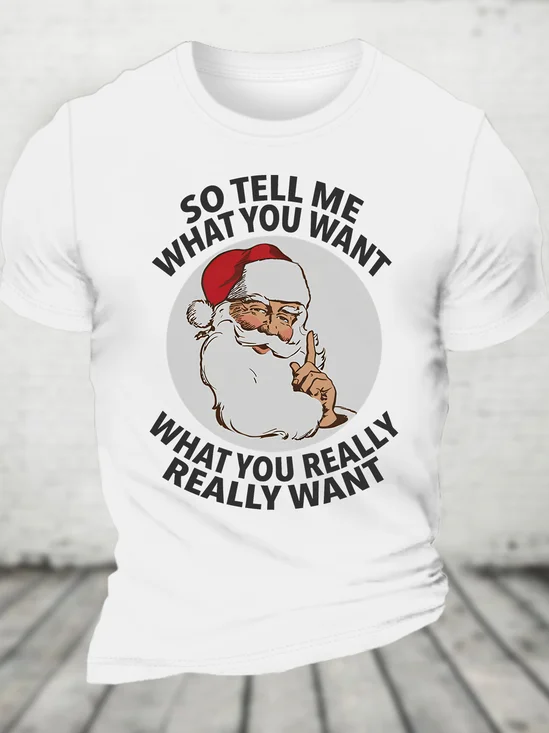 Christmas So Tell Me What You Want - What You Really Really Want - Spice Girls Parody Cotton T-shirt