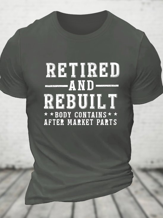 Retired And Rebuilt-Unisex T-Shirt Cotton T-shirt