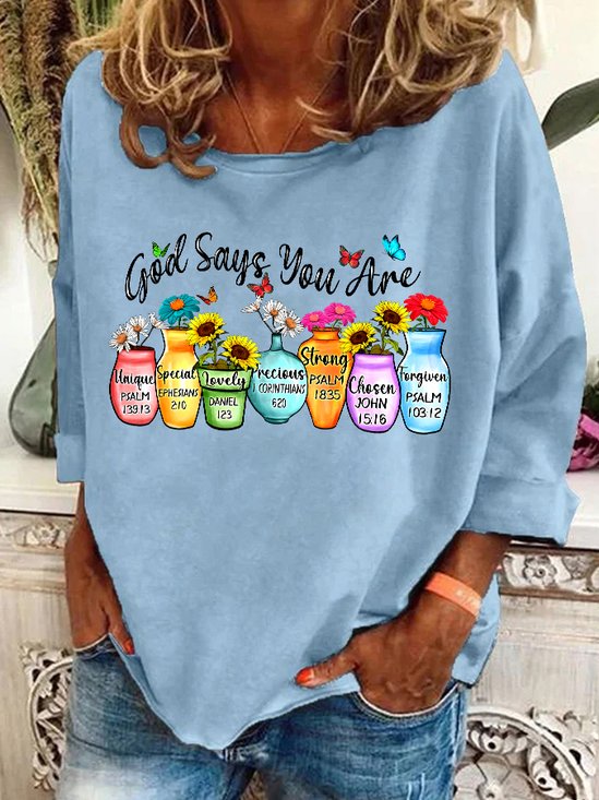 God Says You Are Casual Sweatshirt