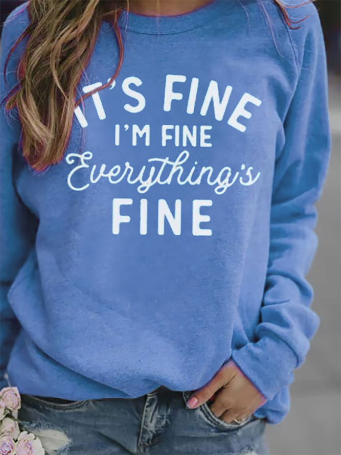It's Fine I'm Fine Everything is Fine Letter Printed Long Sleeve Crew Neck Sweatshirts Top