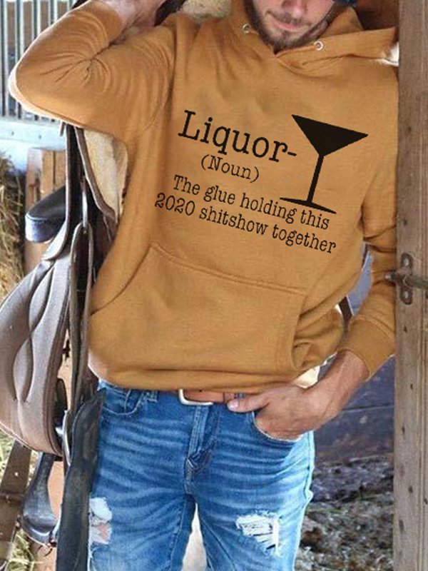 Men's Liquor (noun) The Glue Holding This 2020 Shitshow Together Hoodie Sweatshirt