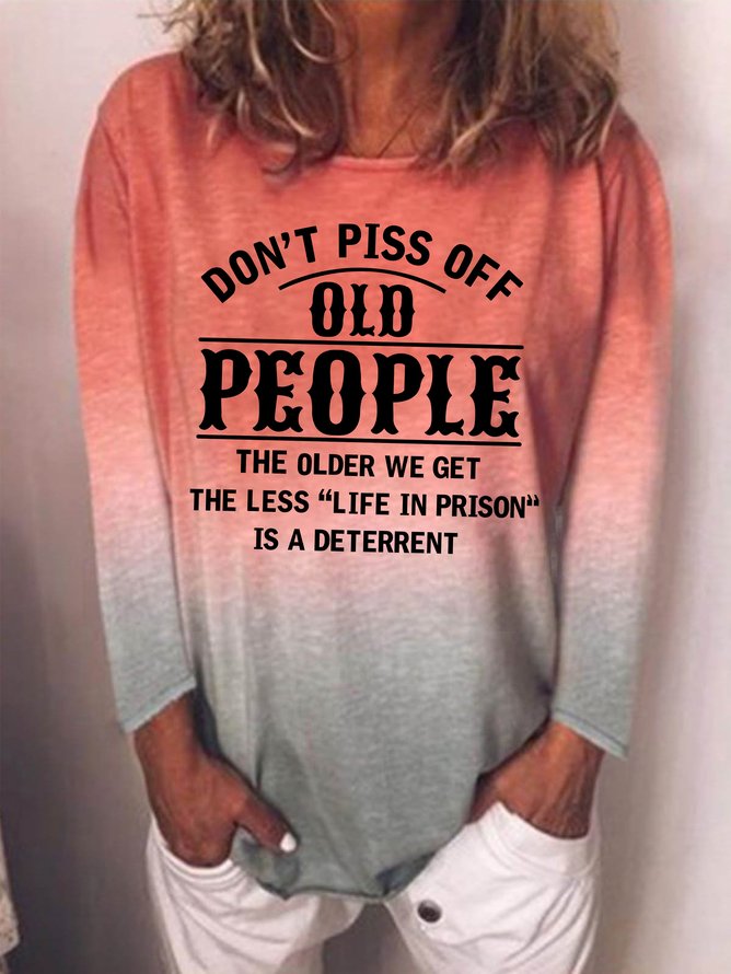Don't Piss Off Old People    Ladies Long Sleeve Top