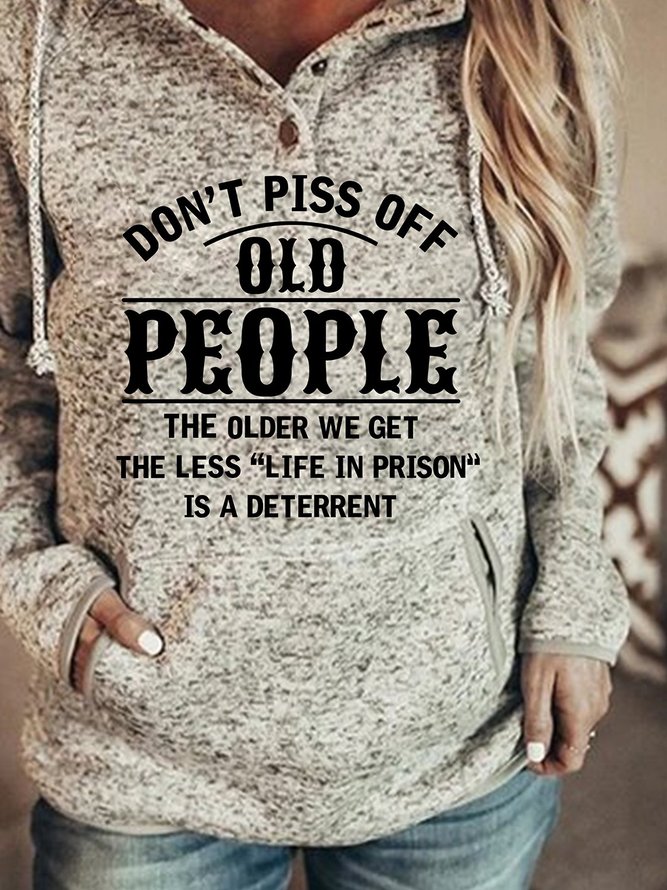 Don't Piss Off Old People  Women's Long Sleeve Hoodie & Sweatshirts