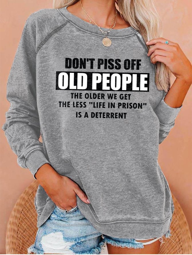 Women's Don't Piss Off Old People Long Sleeve Sweatshirt