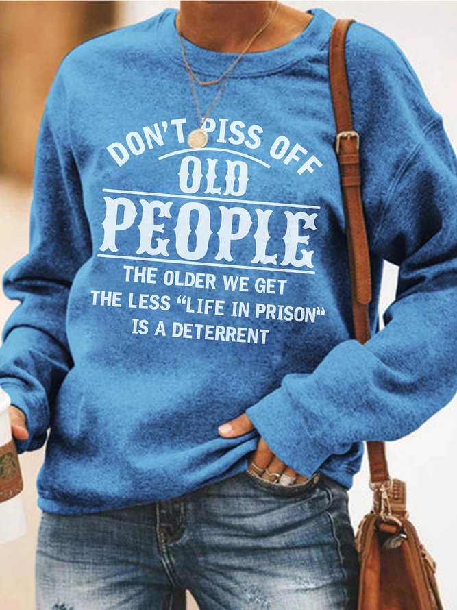 Don't Piss Off Old People Women Sweatshirt