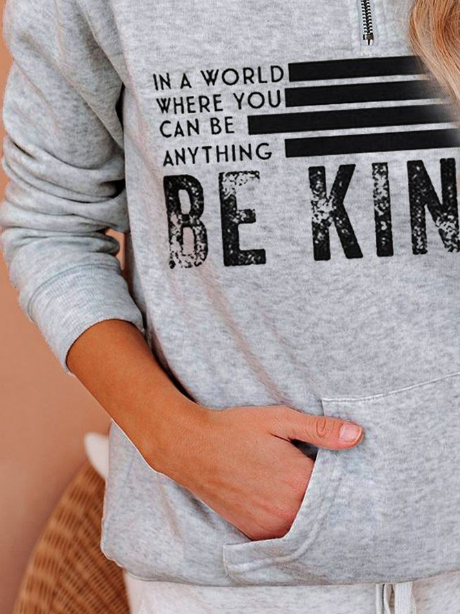 In A world Where You Can Be Anything Be Kind Sweatshirts