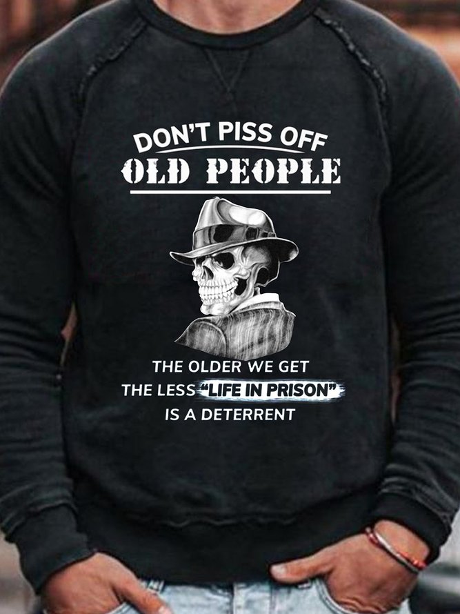 DON'T PISS OFF OLD PEOPLE  Men's Sweatshirt