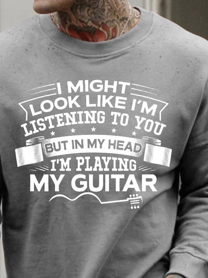 Funny But In My Head I'm Playing My Guitar Sweatshirt