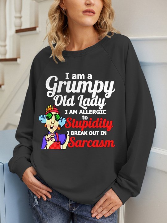 I Am A Grumpy Old Lady Sweatshirts