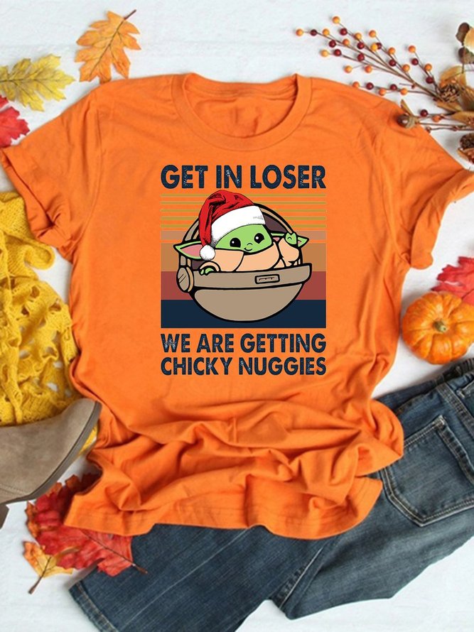 Get In Loser We're Getting Chicky Nuggies Graphic Tee