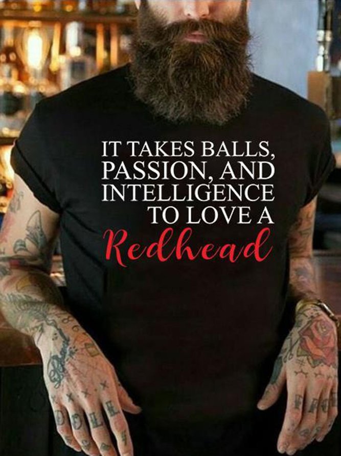 It Takes Balls Passion And Intelligence To Love A Redhead Shirt