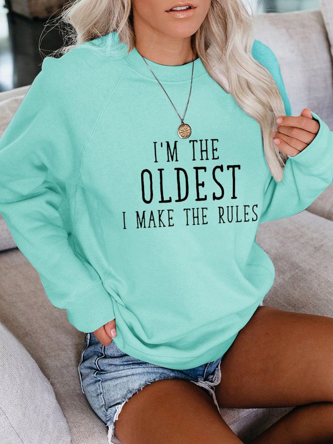 I'm The Oldest I Make The Rules Women's Long Sleeve Sweatshirts