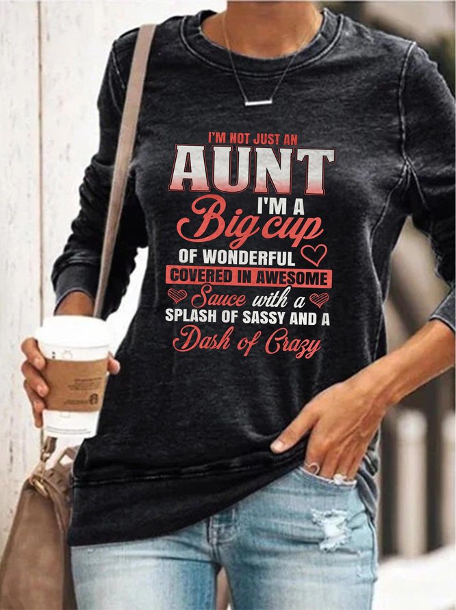 I'm Not Just An Aunt  Women's long sleeve Sweatshirt