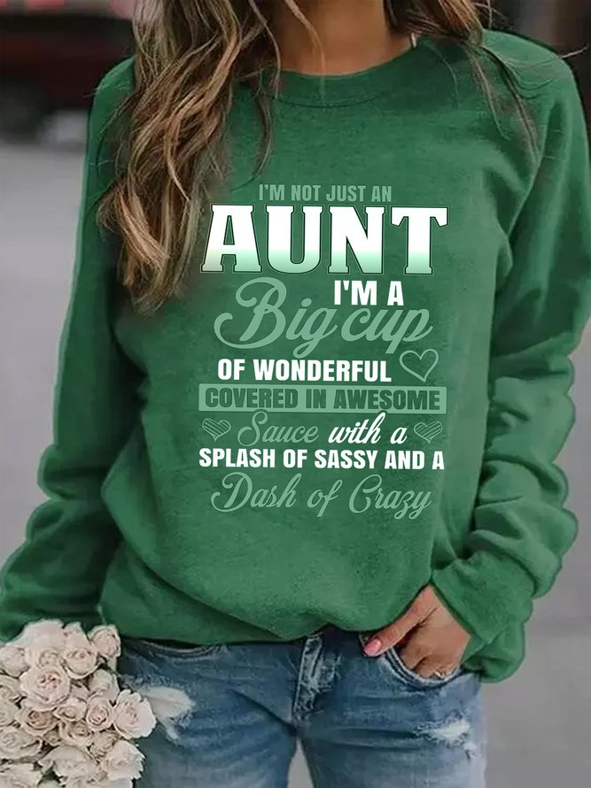I'm Not Just An Aunt  Women's long sleeve Sweatshirts