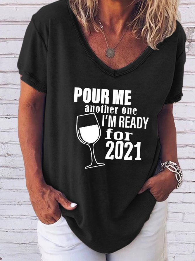Pour Me Another One I'm Ready For 2021 Tee