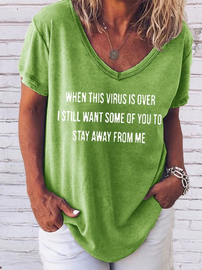 When This Virus Is Over I Still Want Some People To Stay Away From Me V Neck Shirt & Top