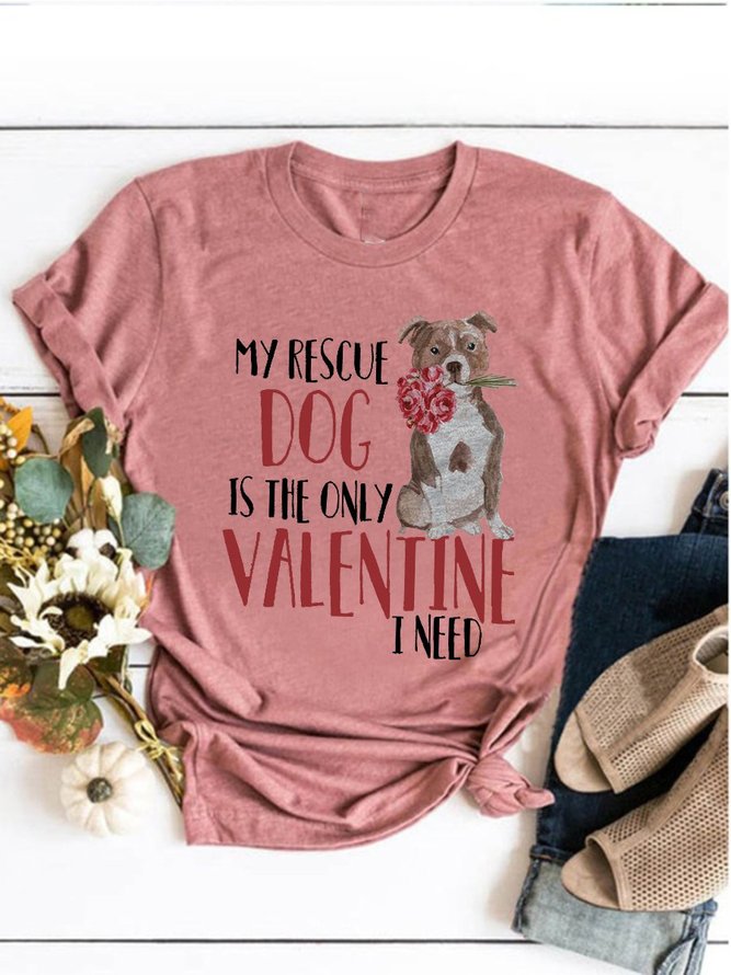 My Rescue Dog Is The Only Valentine I Need Graphic Tee