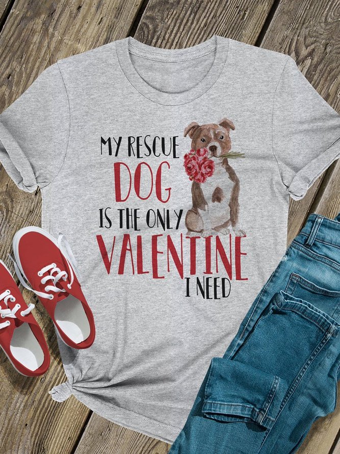 My Rescue Dog Is The Only Valentine I Need Graphic Tee