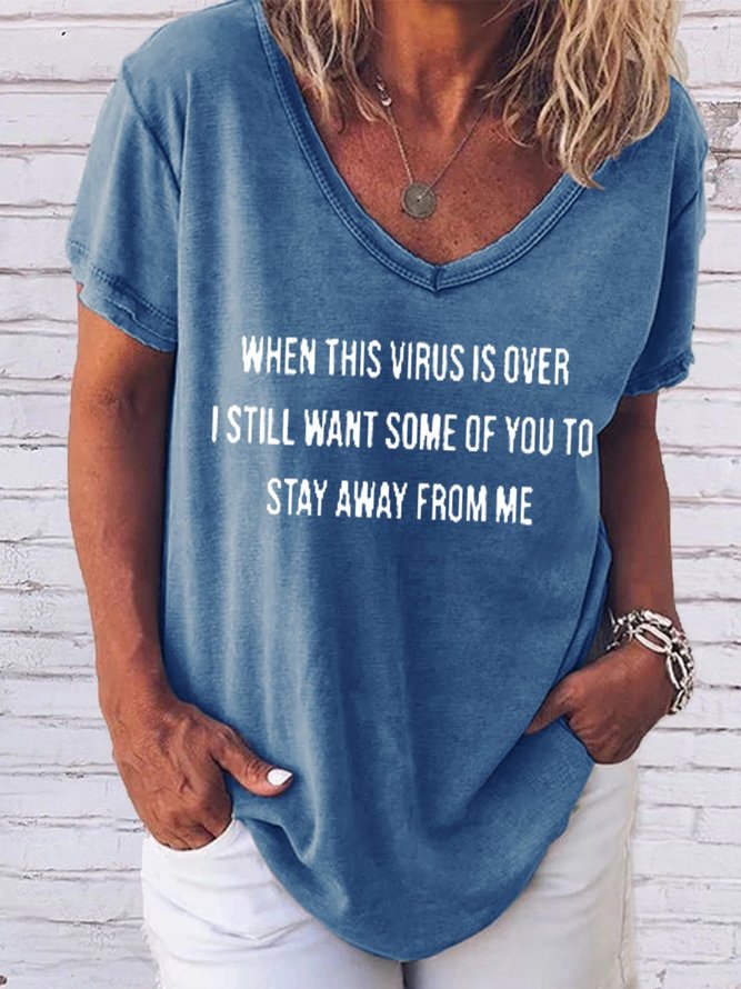 When This Virus Is Over I Still Want Some People To Stay Away From Me V Neck Shirt & Top