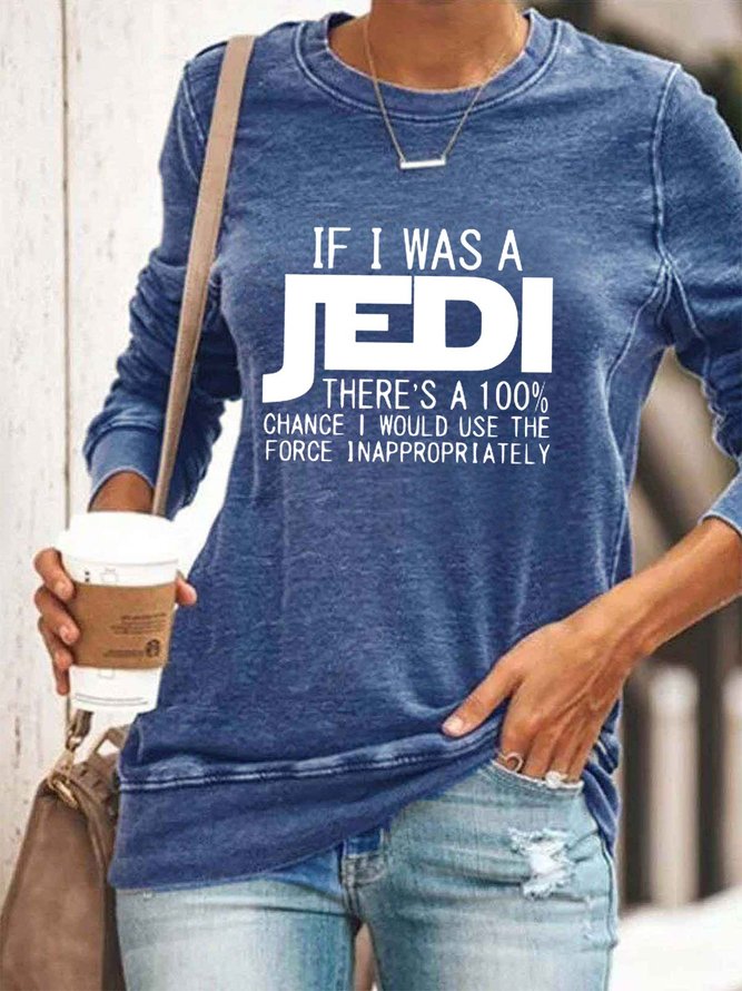 Funny Words If I Was A Jedi Sweatshirt