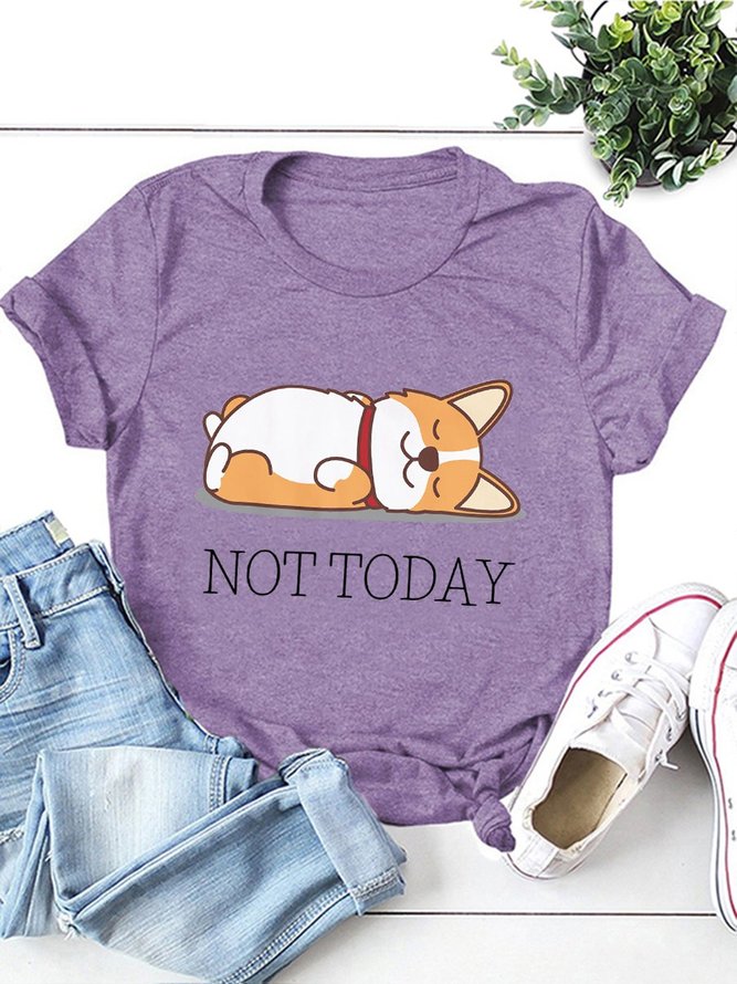 Not Today Funny Dog Graphic Short Sleeve Round Neck Tee