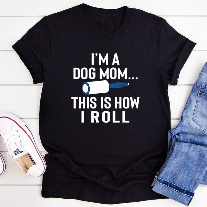 I'm A Dog Mom This Is How I Roll Women's T-shirt