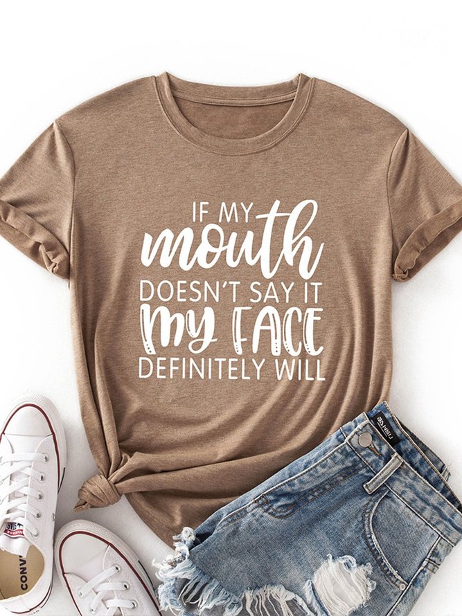 If My Month Doesn't Say It My Face Women's T-Shirt