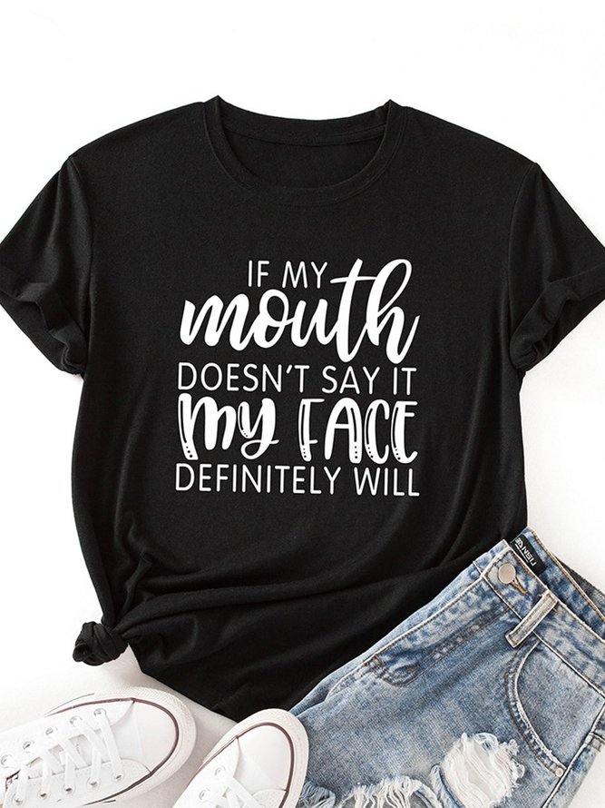 If My Month Doesn't Say It My Face Women's T-Shirt