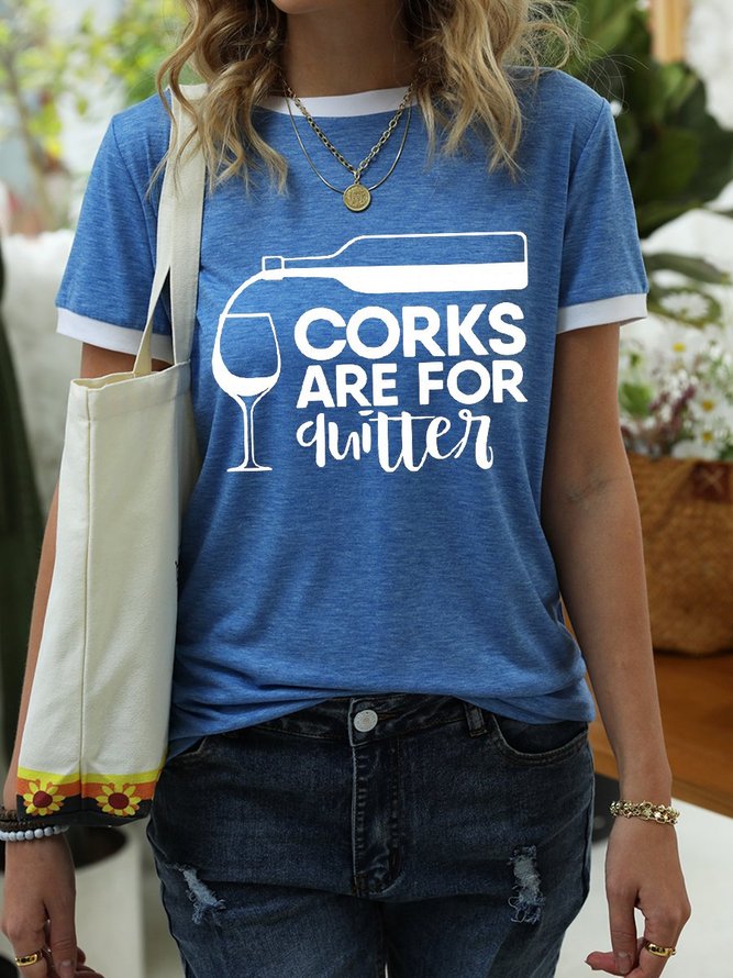 Corks Are For Quitters Wine Women's Tee