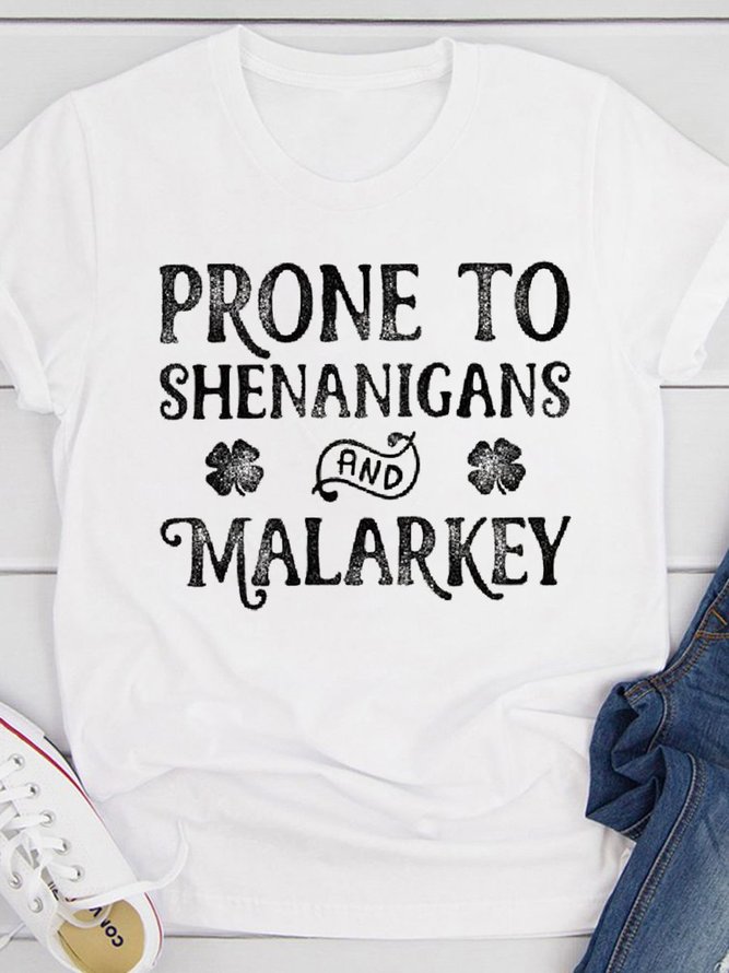 Prone to Shenanigans and Malarkey St Patricks Day Shirt
