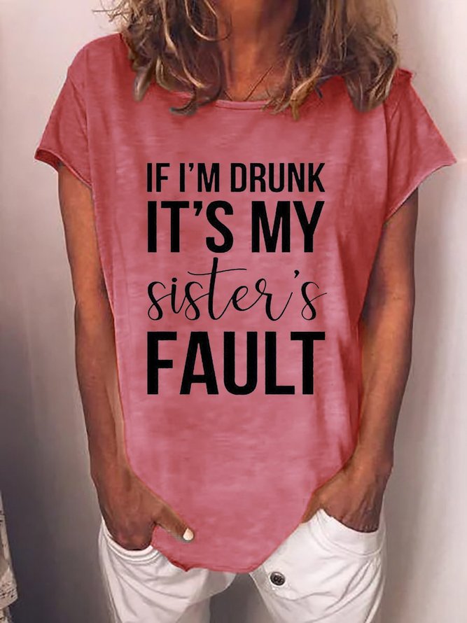 If I'm Drunk It's My Sister's Fault Shirt