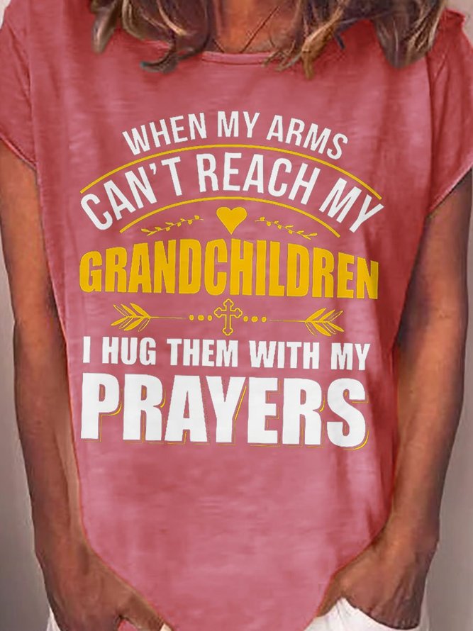 When My Arms Can't Reach My Grandchildren Graphic Round Neck Short Sleeve Tee
