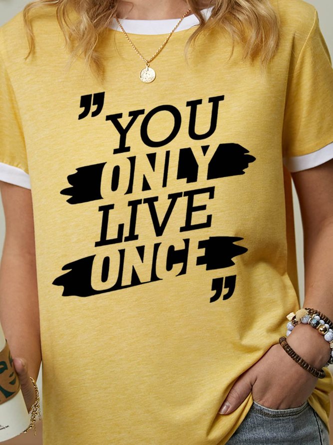 You Only Live Once Graphic Crew Neck Short Sleeve Loose Tee