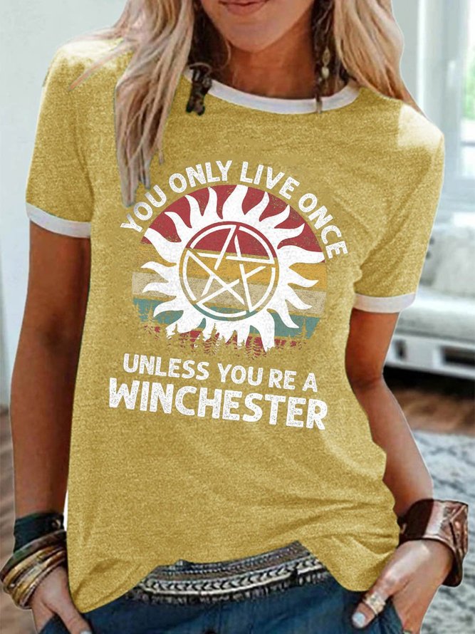You Only Live Once Unless You're A Winchester Ringer T-shirt