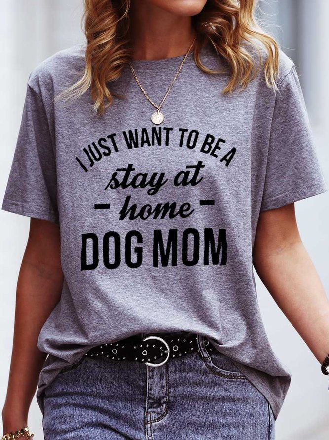 Stay At Home Dog Mom Cotton Short Sleeve Casual Letter Shirts & Top